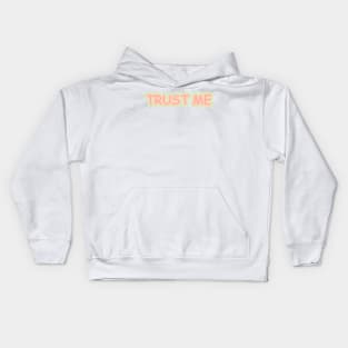 Trust Me Kids Hoodie